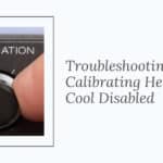 Troubleshooting Ecobee Calibrating Heat & Cool Disabled