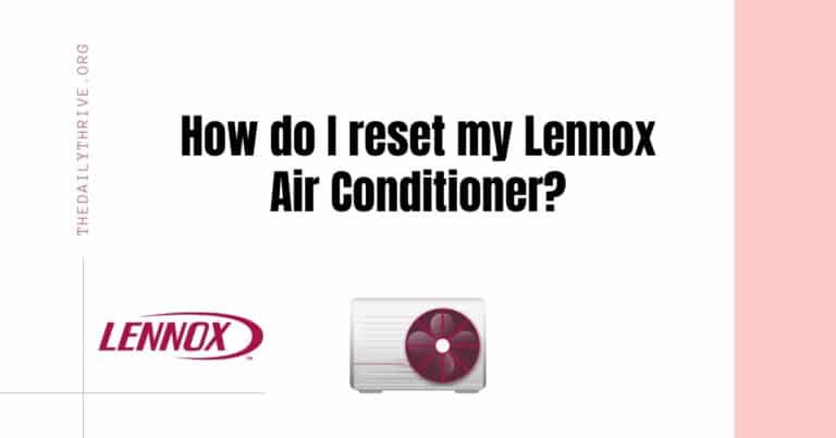 How do I reset my Lennox Air Conditioner
