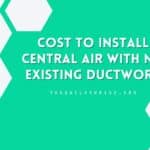 How Much Does It Cost To Install Central Air With No Existing Ductwork