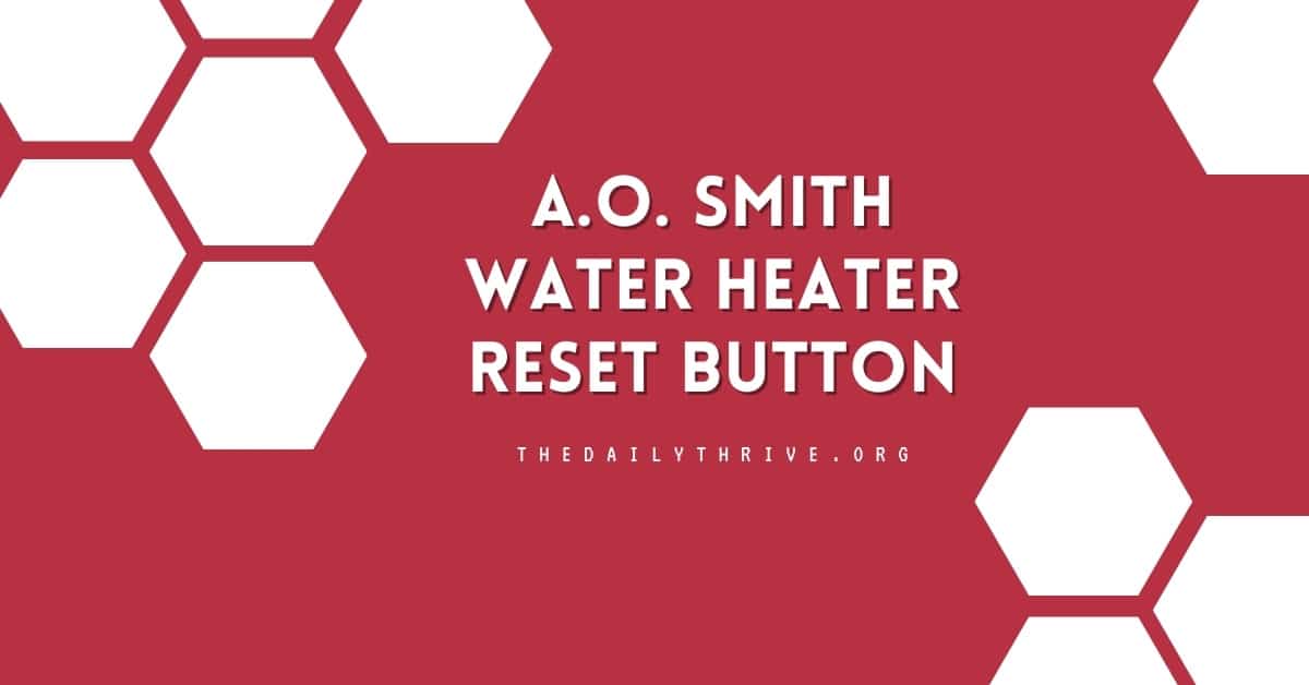 A.O. Smith Water Heater Reset Button