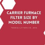 Carrier Furnace Filter Size by Model Number