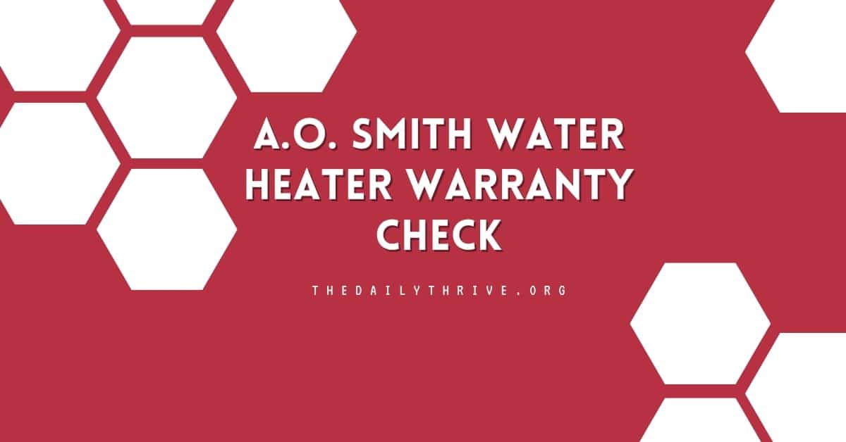 A.O. Smith Water Heater Warranty Check