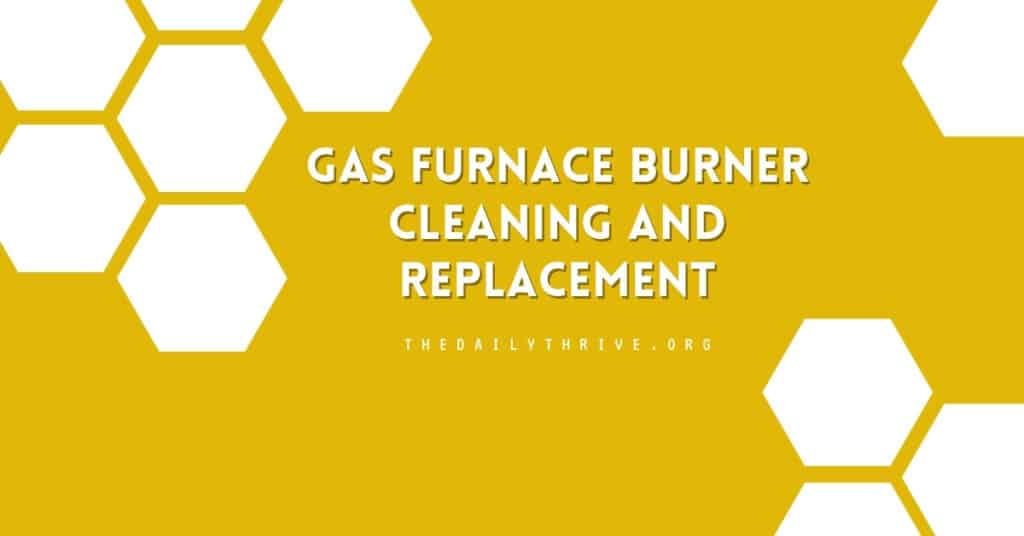 Gas Furnace Burner Cleaning and Replacement