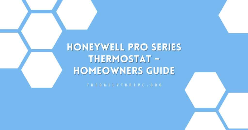 Honeywell Pro Series Thermostat – Homeowners Guide