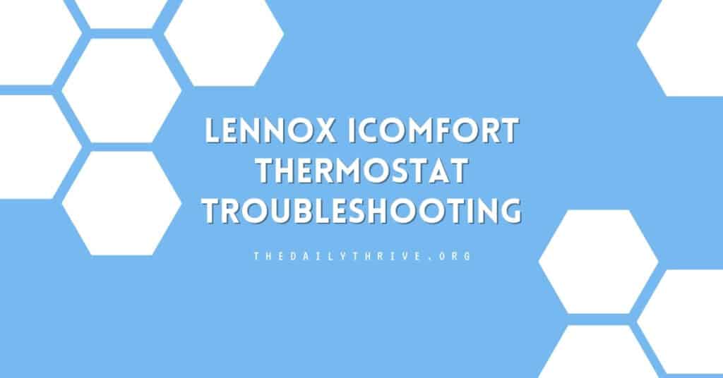 Lennox iComfort Thermostat Troubleshooting
