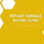 Bryant Furnace: Review & Buying Guide