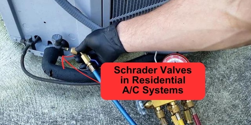 Schrader Valves in Residential A/C Systems