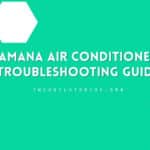 Amana Air Conditioner Troubleshooting Guide