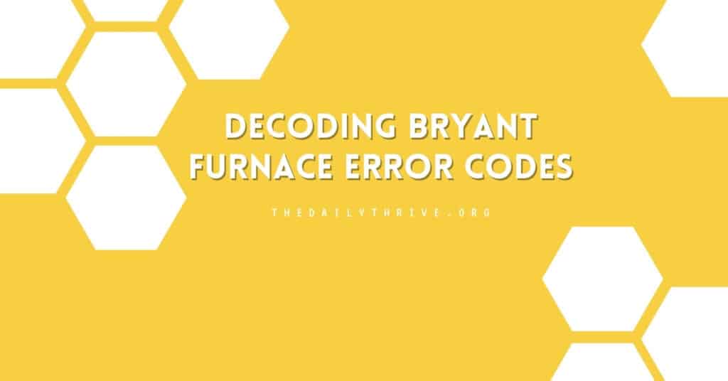 Decoding Bryant Furnace Error Codes