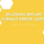 Decoding Bryant Furnace Error Codes