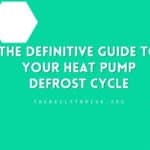 The Definitive Guide to Your Heat Pump Defrost Cycle