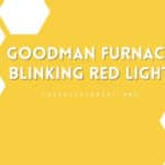 What Does a Blinking Red Light on Your Goodman Furnace Mean?