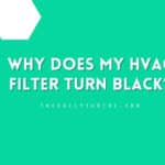 Why Does My HVAC Filter Turn Black?