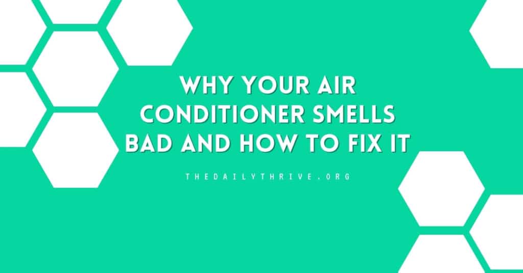 Why Your Air Conditioner Smells Bad and How to Fix It