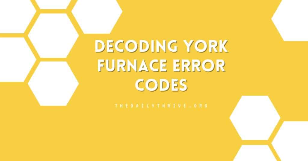 Decoding York Furnace Error Codes