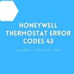 Honeywell Thermostat Error Codes 43