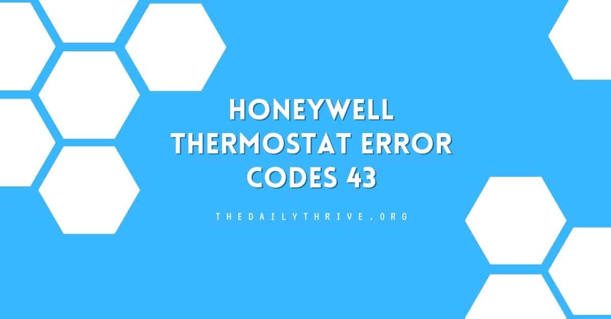 Honeywell Thermostat Error Codes 43