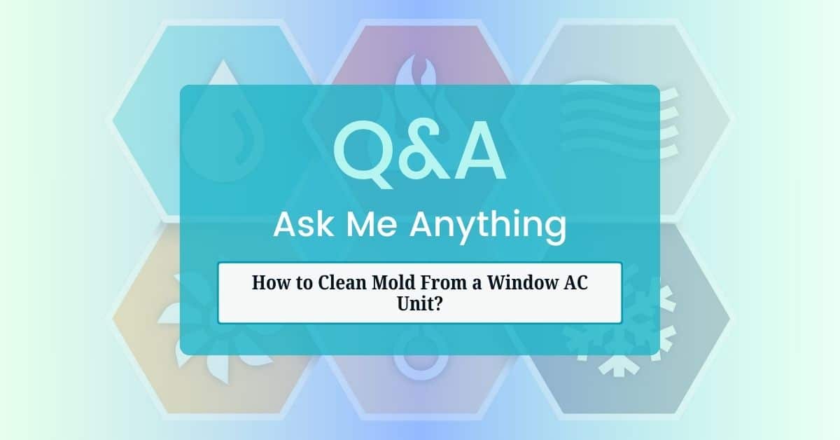 How to Clean Mold From a Window AC Unit?