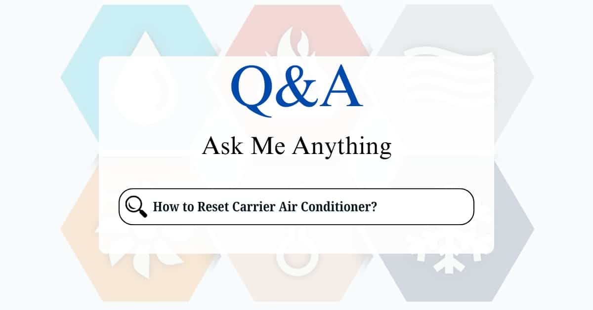 How to Reset Carrier Air Conditioner?