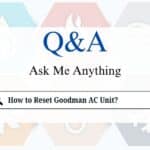 How to Reset Goodman AC Unit?