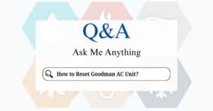 How to Reset Goodman AC Unit?