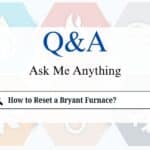 How to Reset a Bryant Furnace?