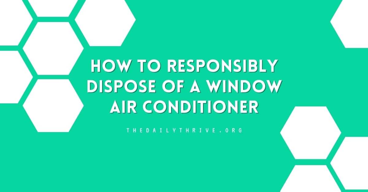 How to Responsibly Dispose of a Window Air Conditioner