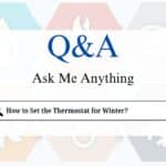 How to Set the Thermostat for Winter?