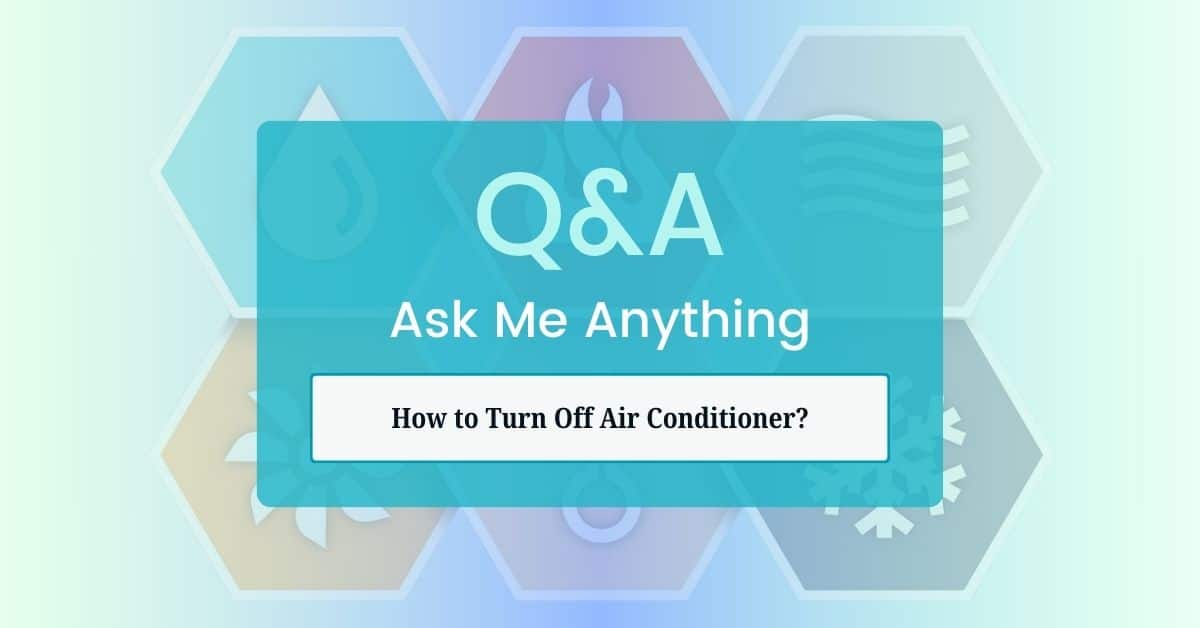 How to Turn Off Air Conditioner