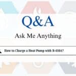 How to Charge a Heat Pump with R-410A Refrigerant