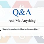 How to Determine Air Flow for Furnace Filter