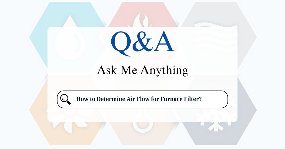 How to Determine Air Flow for Furnace Filter