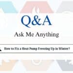 How to Fix a Heat Pump Freezing Up in Winter