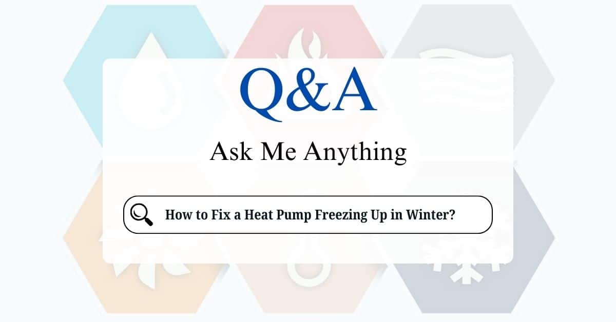 How to Fix a Heat Pump Freezing Up in Winter