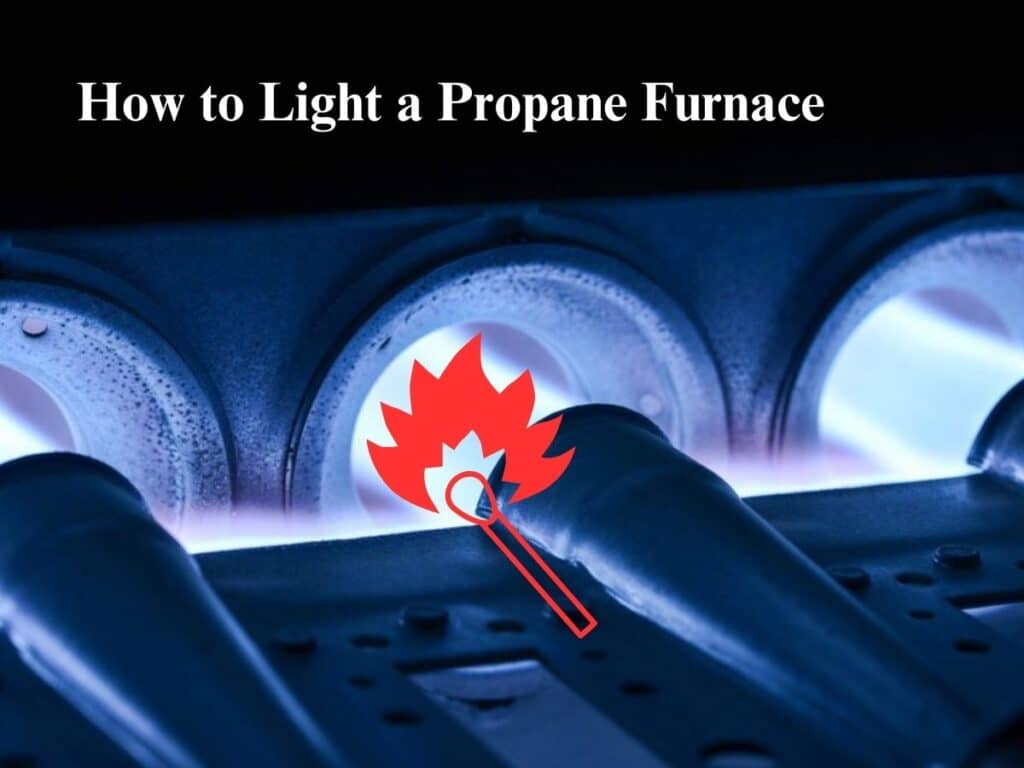 How to Light a Propane Furnace