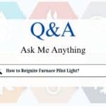 How to Reignite Furnace Pilot Light