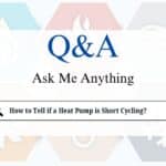 How to Tell if a Heat Pump is Short Cycling