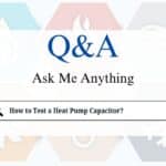 How to Test a Heat Pump Capacitor