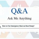 How to Use Emergency Heat on Heat Pump