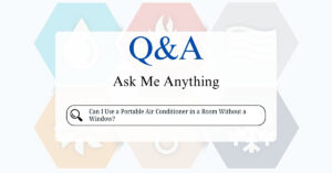 Can I Use a Portable Air Conditioner in a Room Without a Window?