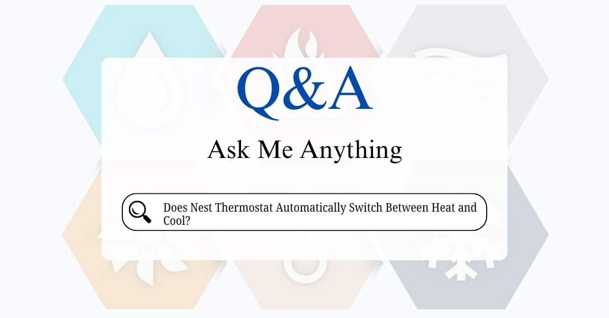 Does the Nest Thermostat Automatically Switch Between Heat and Cool?