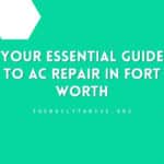 Your Essential Guide to AC Repair in Fort Worth